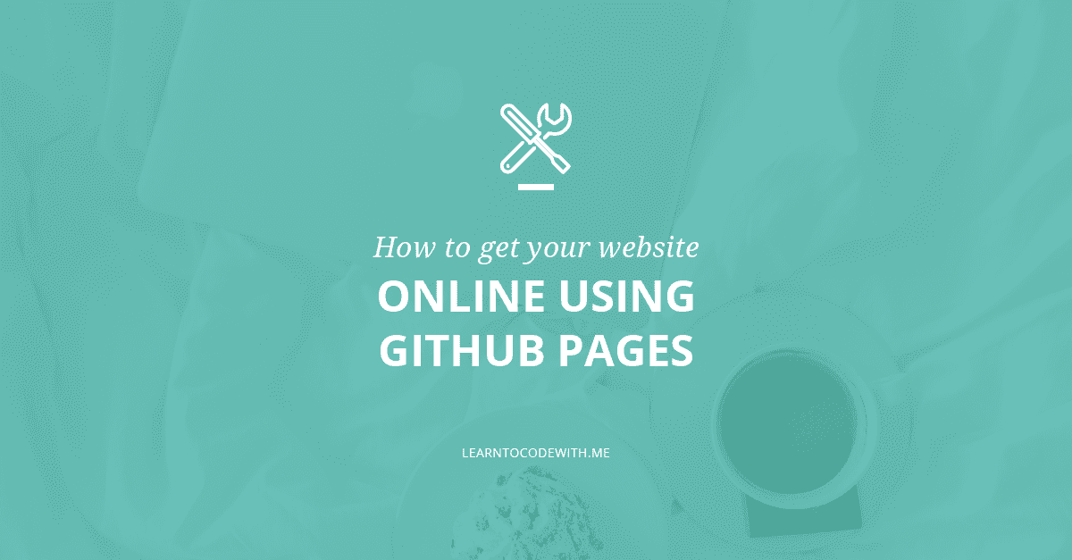 How to get your website online (for free) with GitHub Pages