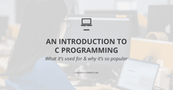 An introduction to C programming