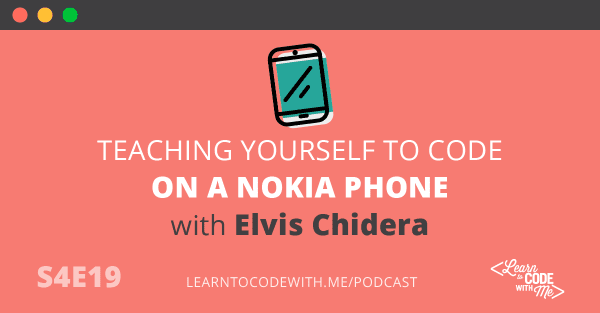 Learning to Code on a Nokia Phone With Elvis Chidera