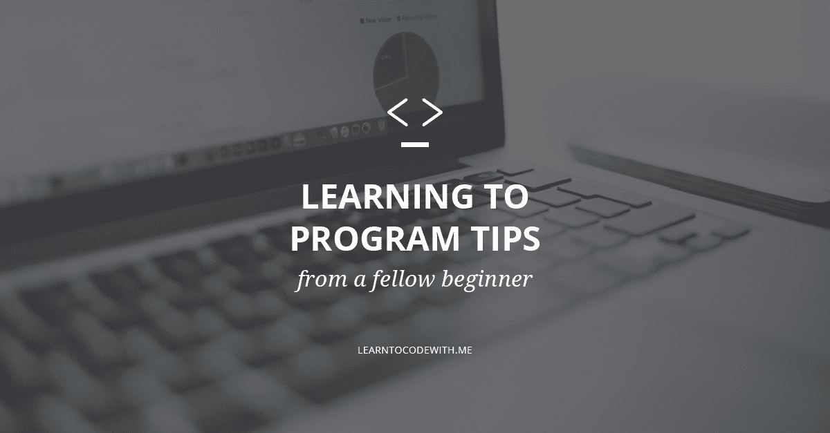 Learning to Program Tips