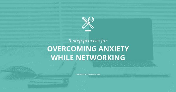 How to overcome anxiety while networking