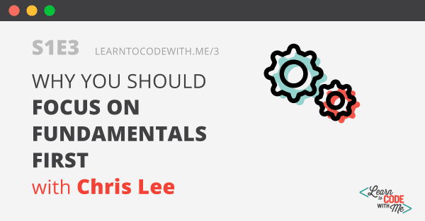 Why you should focus on fundamentals first