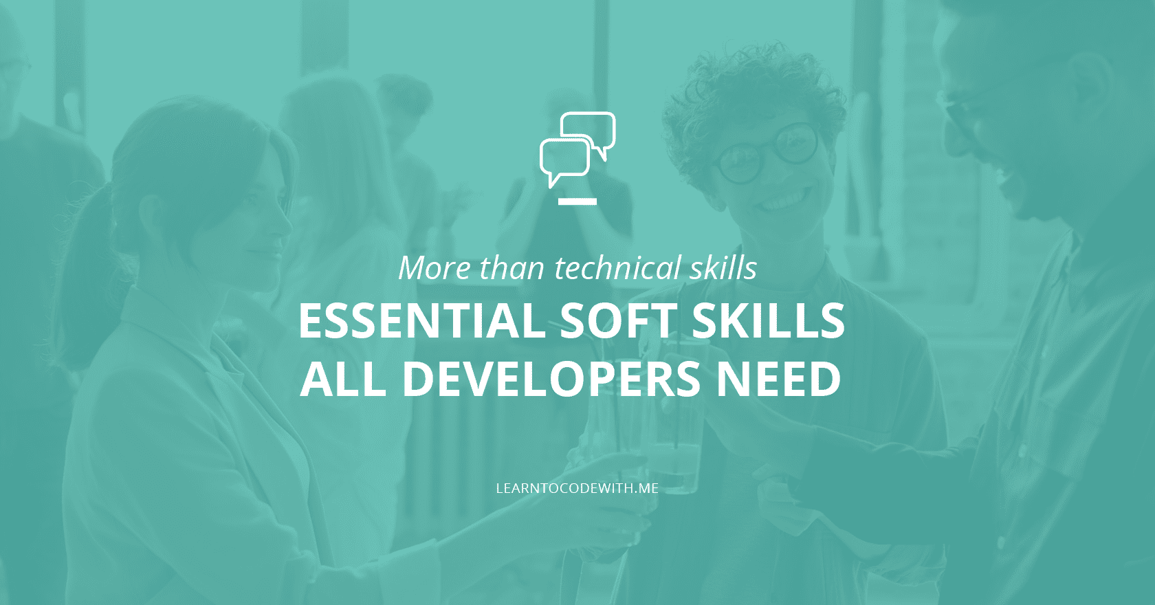Soft Skills Developers Need