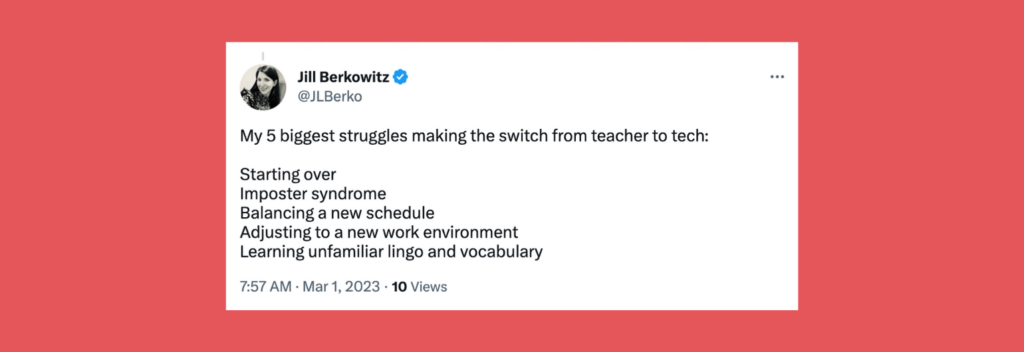 Tweet: struggles switching from teacher to tech