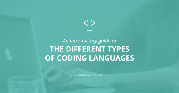 The Different Types of Coding Languages