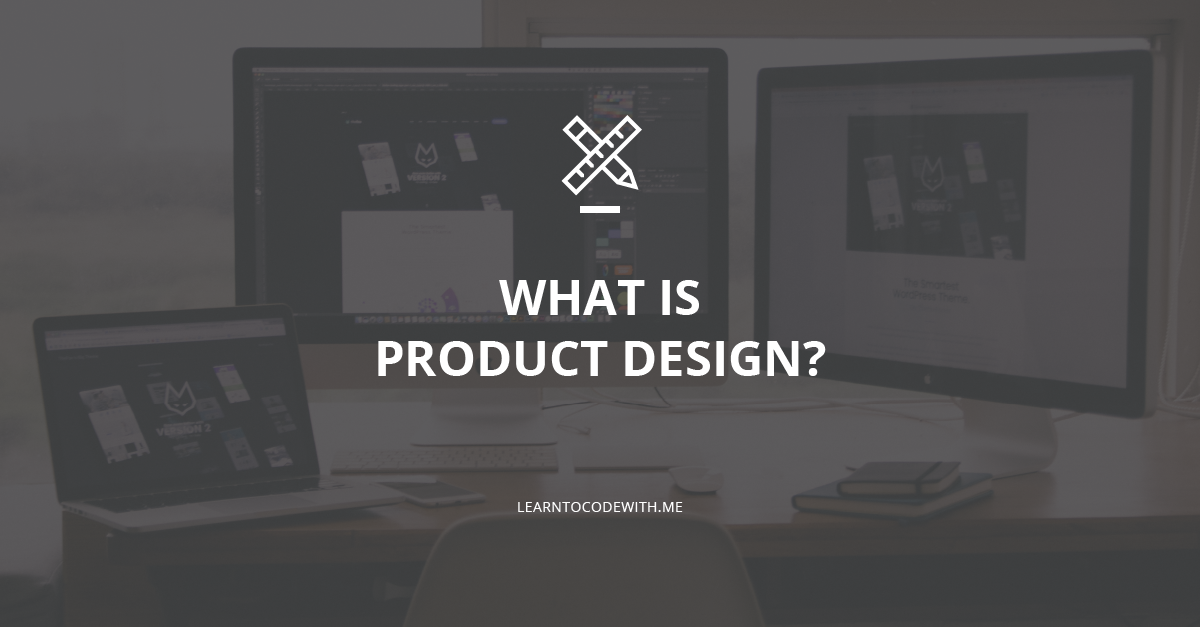 What Is Product Design